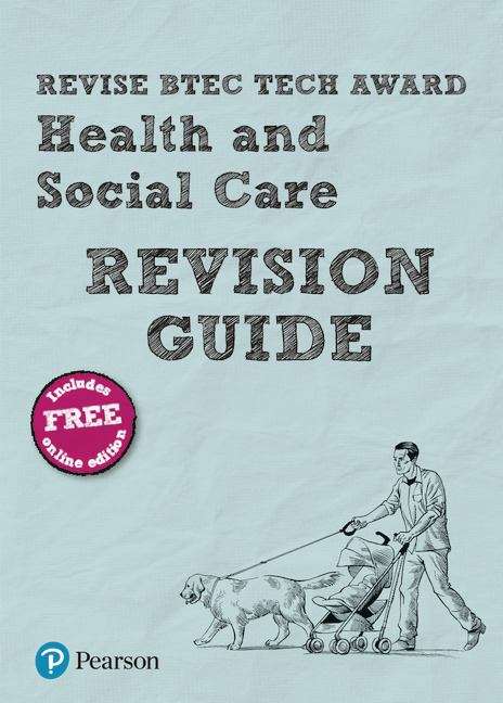 Book cover of Revise BTEC Tech Award Health and Social Care Revision Guide (REVISE BTEC Nationals in Health and Social Care)