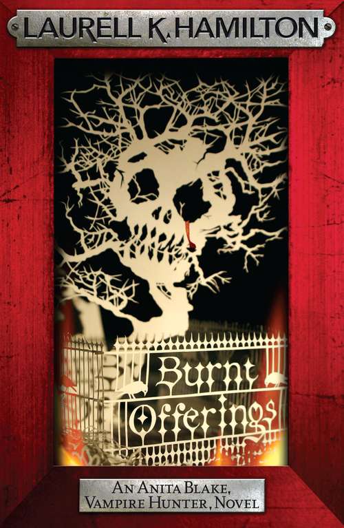 Book cover of Burnt Offerings (Anita Blake, Vampire Hunter, Novels)