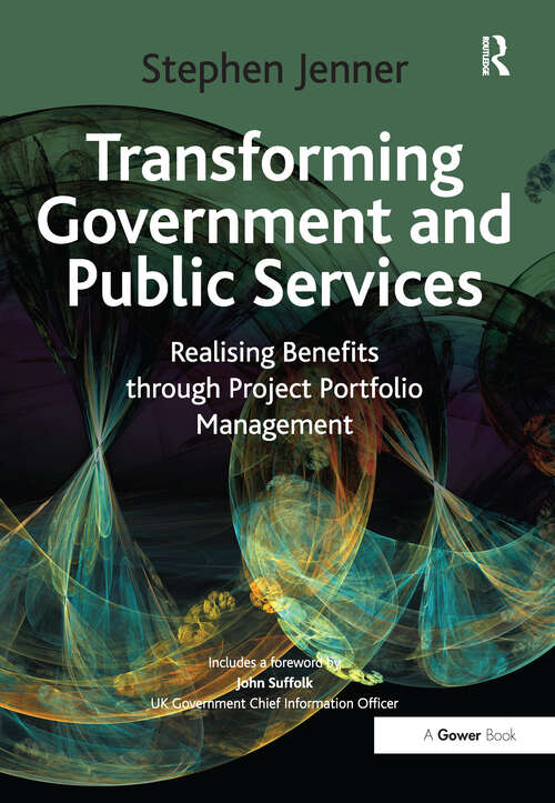 Book cover of Transforming Government and Public Services: Realising Benefits through Project Portfolio Management