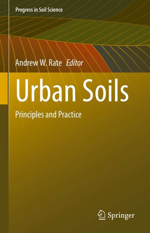 Book cover of Urban Soils: Principles and Practice (1st ed. 2022) (Progress in Soil Science)