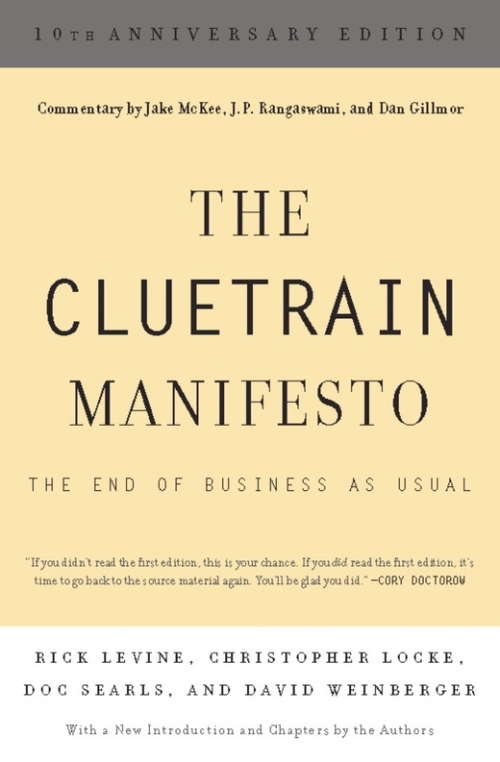 Book cover of The Cluetrain Manifesto: 10th Anniversary Edition (10) (Ft Ser.)
