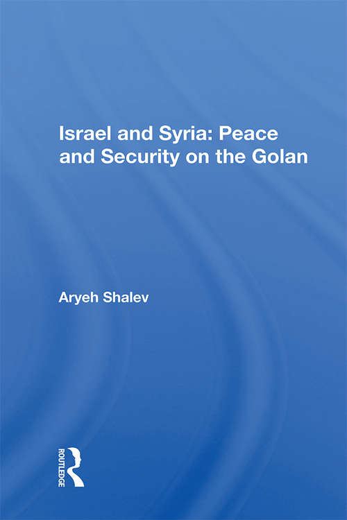 Book cover of Israel And Syria: Peace And Security On The Golan