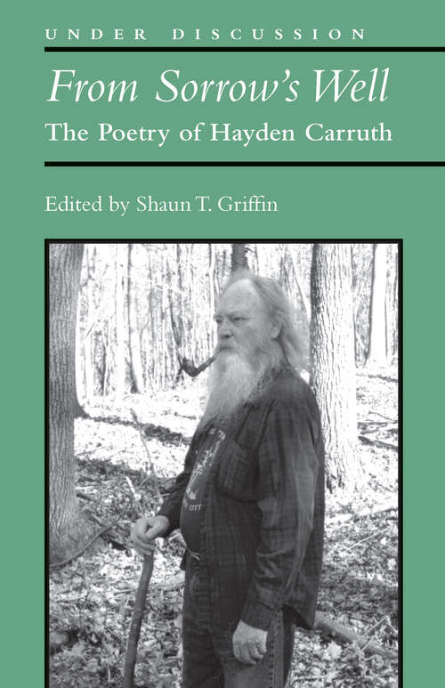 Book cover of From Sorrow's Well: The Poetry of Hayden Carruth (Under Discussion)