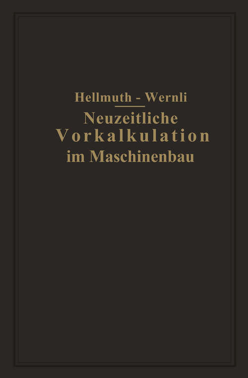 Book cover of Neuzeitliche Vorkalkulation im Maschinenbau (1924)