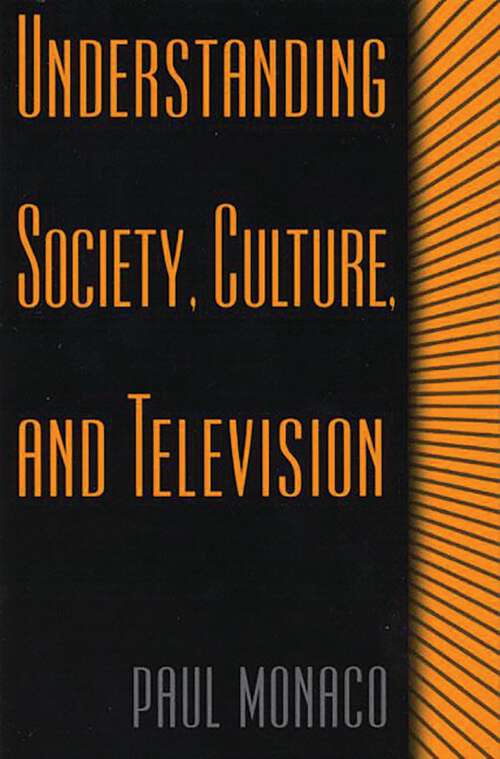 Book cover of Understanding Society, Culture, and Television (Non-ser.)