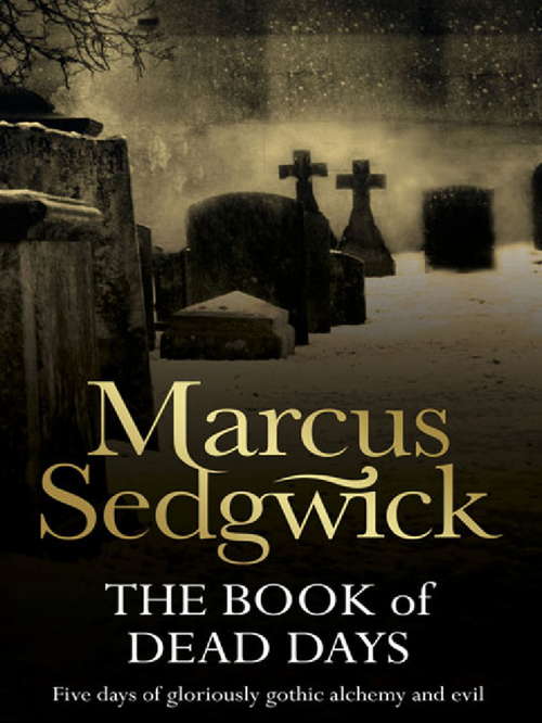 Book cover of The Book of Dead Days (Book Of Dead Days Ser.: Bk. 1)