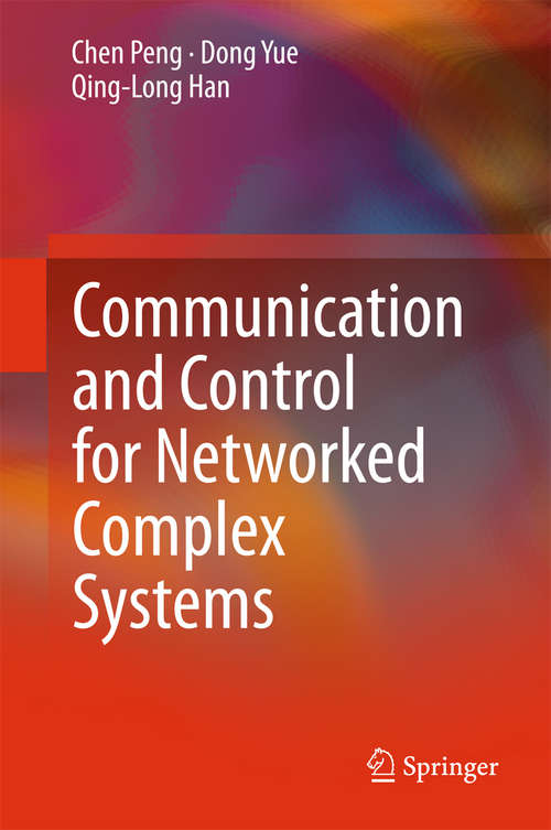 Book cover of Communication and Control for Networked Complex Systems (2015)