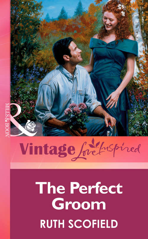 Book cover of The Perfect Groom (ePub First edition) (Mills And Boon Vintage Love Inspired Ser.)