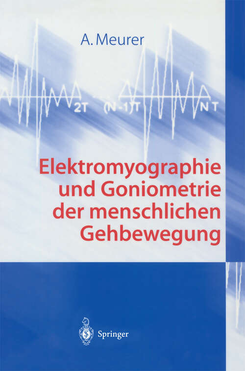 Book cover of Elektromyographie und Goniometrie der menschlichen Gehbewegung (2001)