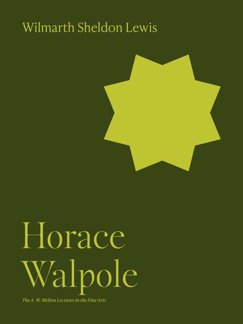 Book cover of Horace Walpole (The A. W. Mellon Lectures in the Fine Arts #9)