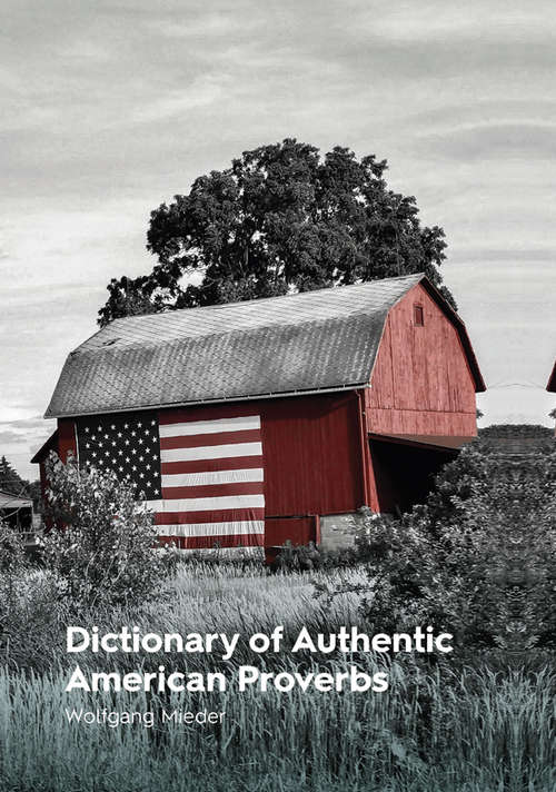 Book cover of Dictionary of Authentic American Proverbs