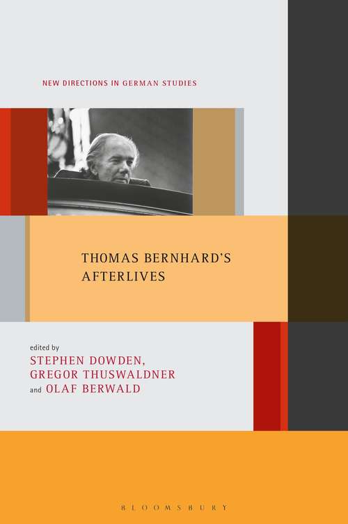 Book cover of Thomas Bernhard's Afterlives (New Directions in German Studies)