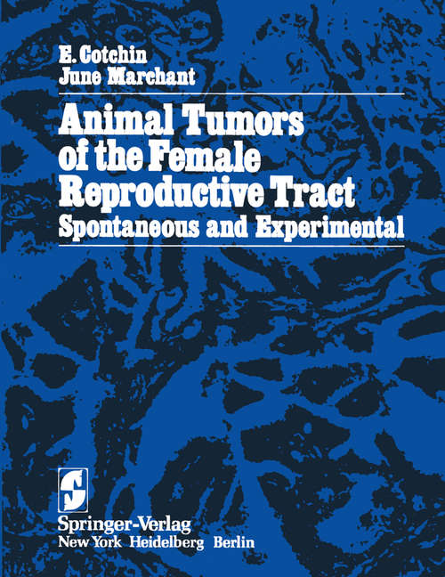 Book cover of Animal Tumors of the Female Reproductive Tract: Spontaneous and Experimental (1977)