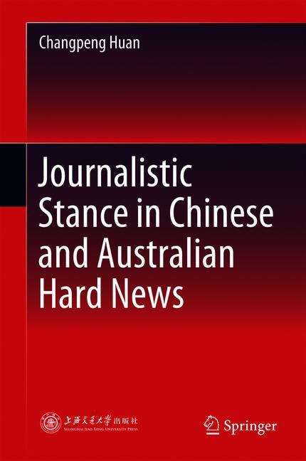 Book cover of Journalistic Stance In Chinese And Australian Hard News