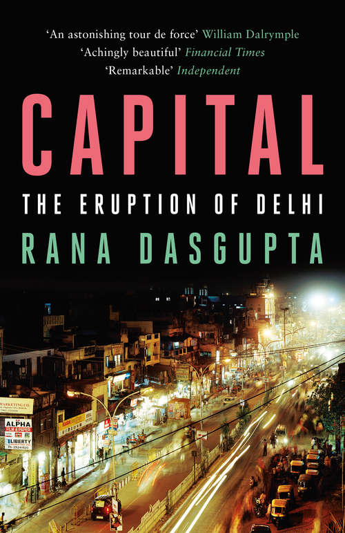 Book cover of Capital: The Eruption of Delhi