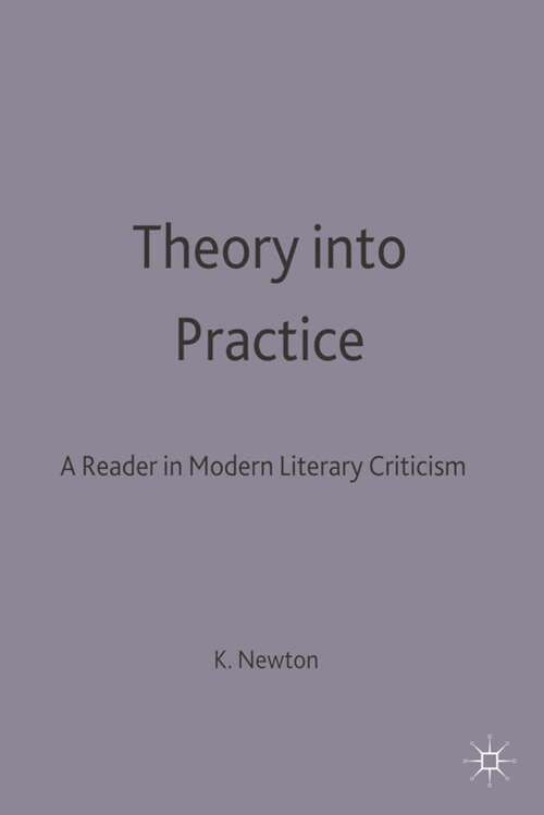 Book cover of Theory into Practice: A Reader In Modern Criticism (1st ed. 1992)