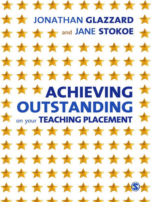 Book cover of Achieving Outstanding on your Teaching Placement: Early Years and Primary School-based Training