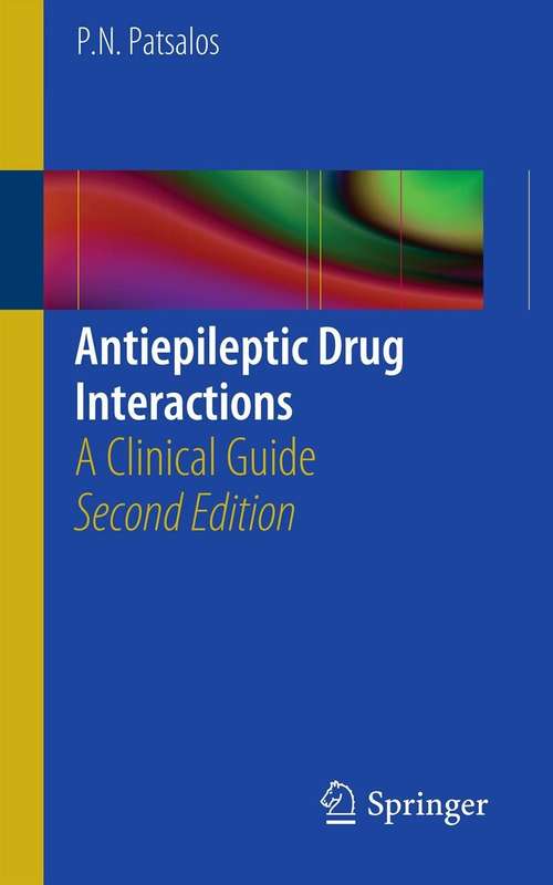Book cover of Antiepileptic Drug Interactions: A Clinical Guide (2nd ed. 2015)