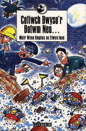 Book cover of Cofiwch Bwyso'r Botwm Neu (Llyfrau Lloerig)