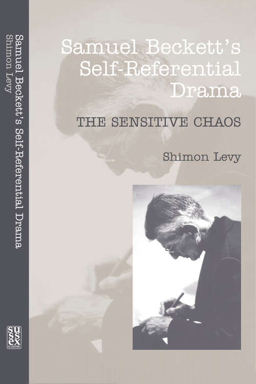Book cover of Samuel Beckett's Self-Referential Drama: The Sensitive Chaos, 2nd Edition