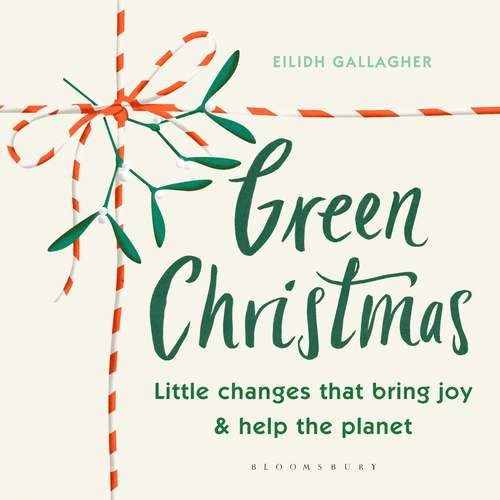 Book cover of Green Christmas: Little changes that bring joy and help the planet