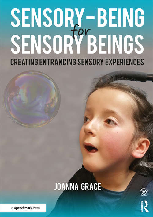 Book cover of Sensory-Being for Sensory Beings: Creating Entrancing Sensory Experiences