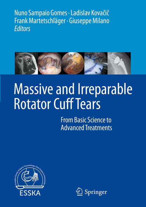 Book cover of Massive and Irreparable Rotator Cuff Tears: From Basic Science to Advanced Treatments (1st ed. 2020)