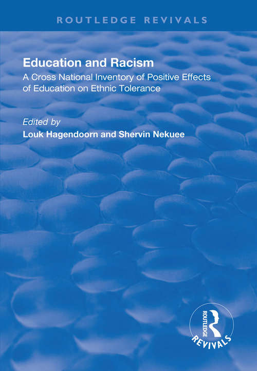 Book cover of Education and Racism: A Cross National Inventory of Positive Effects of Education on Ethnic Tolerance (Routledge Revivals)