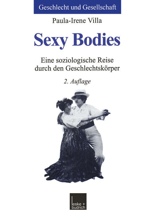 Book cover of Sexy Bodies: Eine soziologische Reise durch den Geschlechtskörper (2. Aufl. 2001) (Geschlecht und Gesellschaft #23)