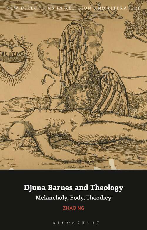 Book cover of Djuna Barnes and Theology: Melancholy, Body, Theodicy (New Directions in Religion and Literature)