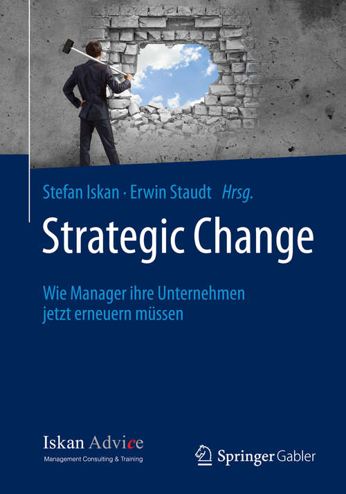 Book cover of Strategic Change: Wie Manager ihre Unternehmen jetzt erneuern müssen (1. Aufl. 2015)
