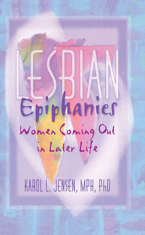 Book cover of Lesbian Epiphanies: Women Coming Out in Later Life