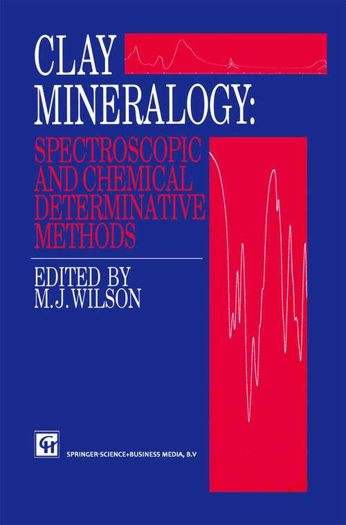 Book cover of Clay Mineralogy: Spectroscopic and Chemical Determinative Methods (1994)