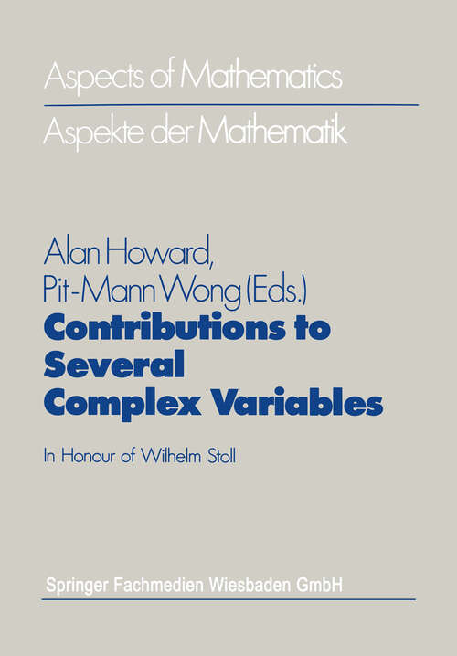 Book cover of Contributions to Several Complex Variables: In Honour of Wilhelm Stoll (1986)