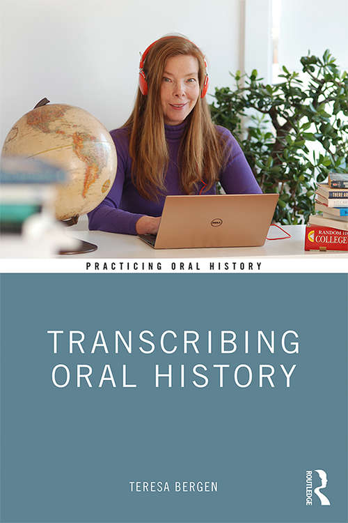 Book cover of Transcribing Oral History (Practicing Oral History)