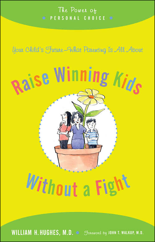 Book cover of Raise Winning Kids without a Fight: The Power of Personal Choice