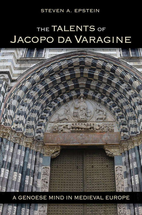 Book cover of The Talents of Jacopo da Varagine: A Genoese Mind in Medieval Europe