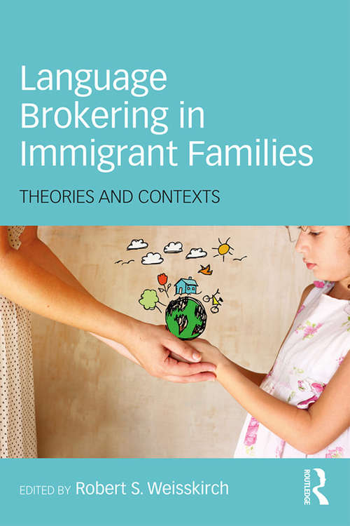 Book cover of Language Brokering in Immigrant Families: Theories and Contexts