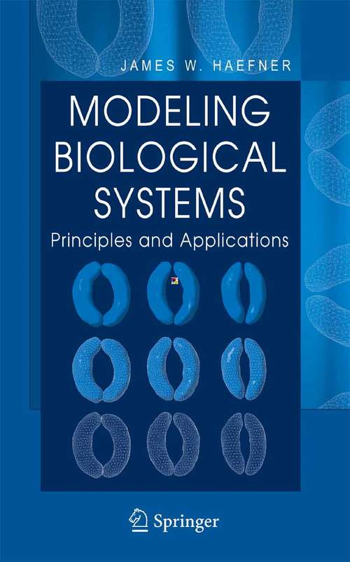 Book cover of Modeling Biological Systems: Principles and Applications (2nd ed. 2005)