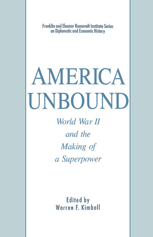 Book cover of America Unbound: World War II and the Making of a Superpower (1st ed. 1992) (The World of the Roosevelts)