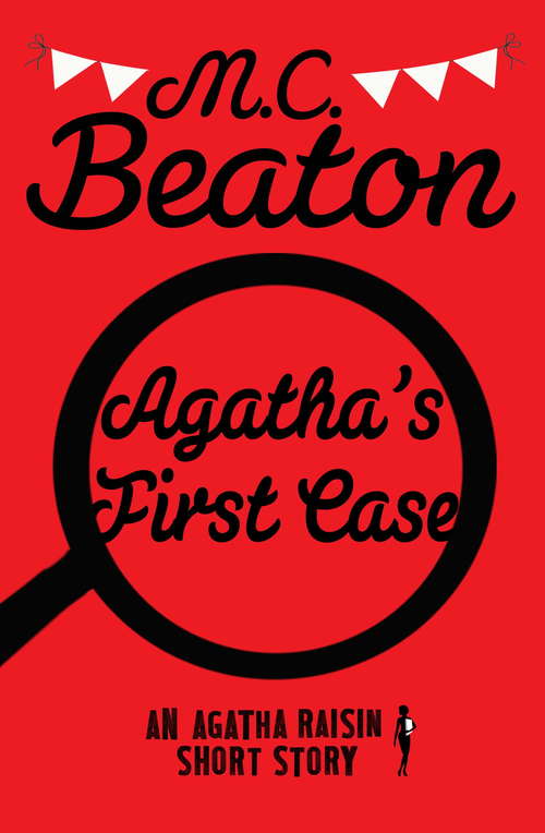 Book cover of Agatha's First Case: An Agatha Raisin Mystery (Agatha Raisin #123)