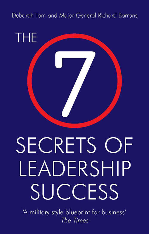 Book cover of The 7 Secrets of Leadership Success: 'a Military Style Blueprint For Business'