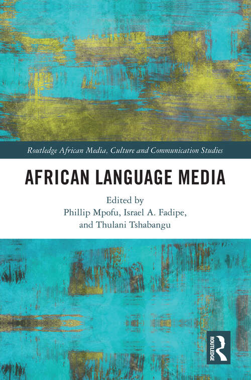 Book cover of African Language Media (Routledge African Media, Culture and Communication Studies)