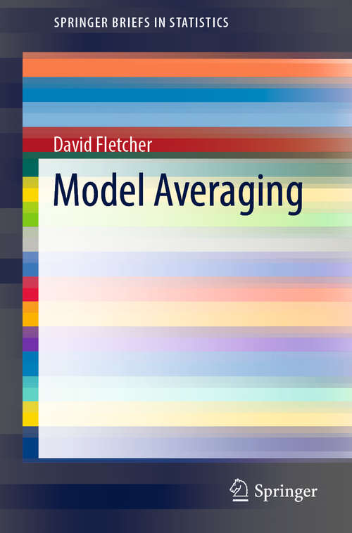 Book cover of Model Averaging (1st ed. 2018) (SpringerBriefs in Statistics)