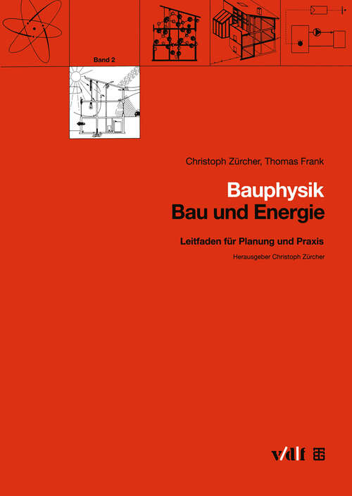 Book cover of Bauphysik: Leitfaden für Planung und Praxis (1998) (Bau und Energie #2)