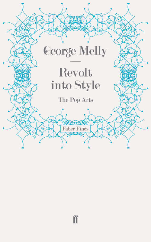 Book cover of Revolt into Style: The Pop Arts (Main)