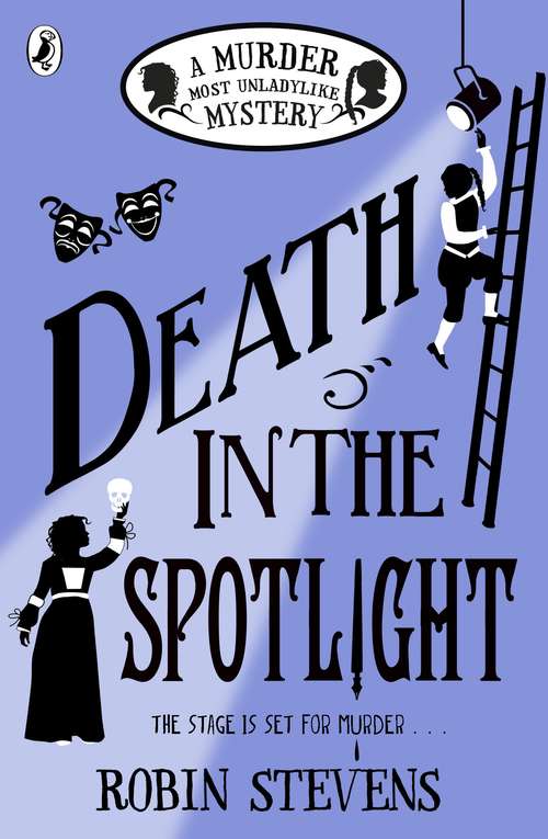 Book cover of Death in the Spotlight: A Murder Most Unladylike Mystery (Murder Most Unladylike Mystery #7)