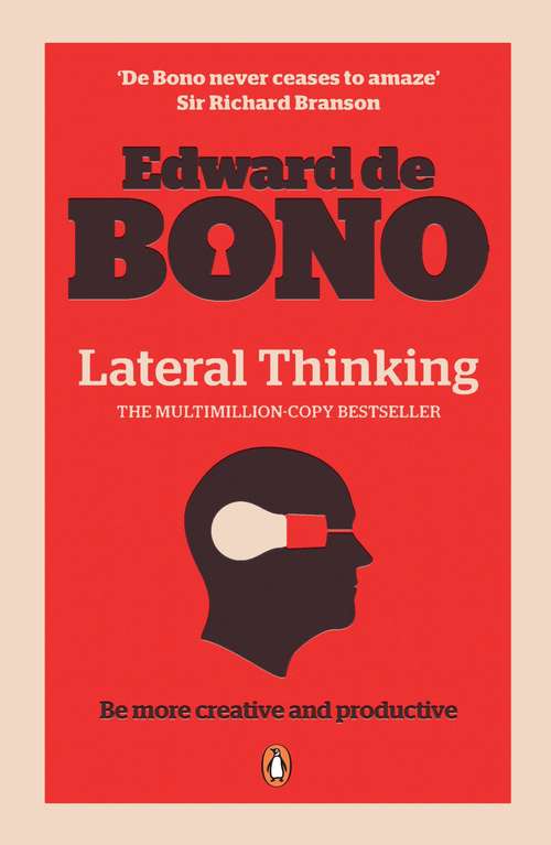 Book cover of Lateral Thinking: A Textbook of Creativity (Pelican Ser.)