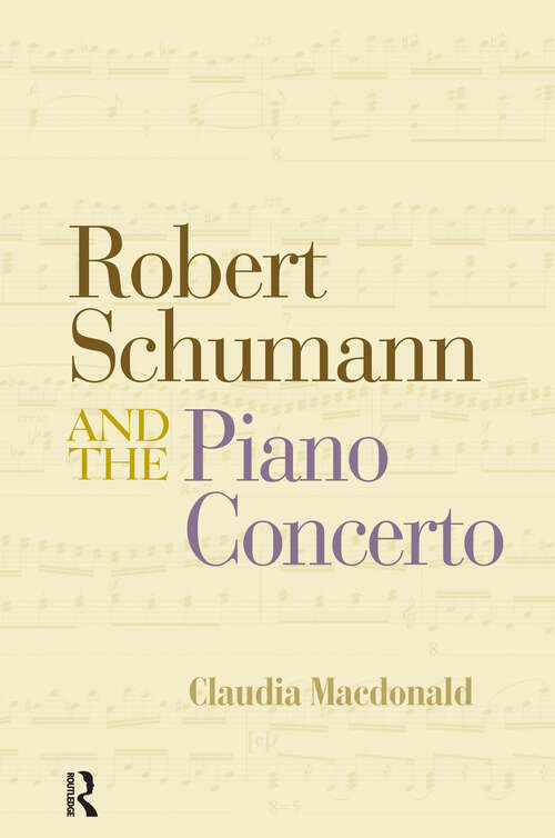 Book cover of Robert Schumann and the Piano Concerto