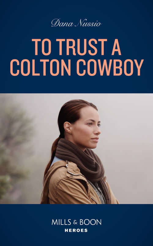 Book cover of To Trust A Colton Cowboy (ePub edition) (The Coltons of Colorado #11)